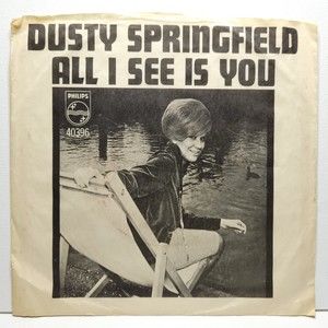 Dusty Springfield 45 W/PS All I See Is You / I'm Gonna Leave You Philips VG/VG+